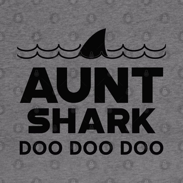 Aunt Shark Doo Doo Doo by KC Happy Shop